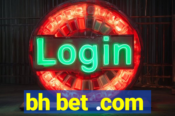 bh bet .com